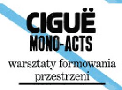 CIGUE MONO ACTS CIGUE MONO ACTS
