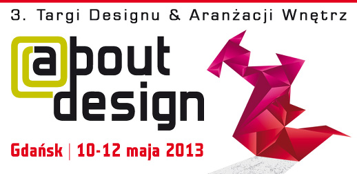3 Targi Designu & Aranżacji Wnętrz ABOUT DESIGN 3 Targi Designu & Aranżacji Wnętrz ABOUT DESIGN