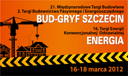Targi BUD-GRYF SZCZECIN i ENERGIA Targi BUD-GRYF SZCZECIN i ENERGIA