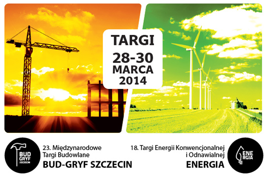 Targi BUD-GRYF SZCZECIN i ENERGIA 2014 Targi BUD-GRYF SZCZECIN i ENERGIA 2014