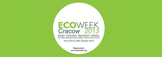 ECOWEEK Kraków 2013 - INTERNATIONAL CONFERENCE FOR ARCHITECTURE, GREEN AND DESIGN ECOWEEK Kraków 2013 - INTERNATIONAL CONFERENCE FOR ARCHITECTURE, GREEN AND DESIGN