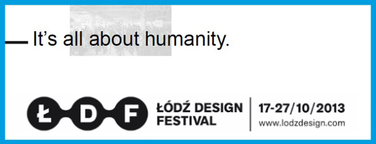 Łódź Design Festival 2013 Łódź Design Festival 2013