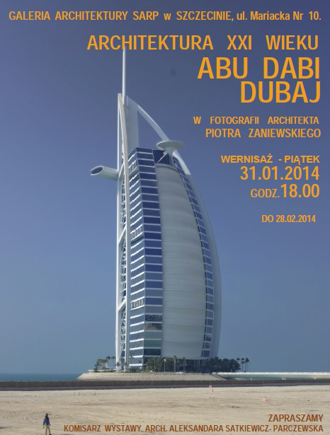 WYSTAWA - ARCHITEKTURA XXI WIEKU ABU DABI, DUBAJ WYSTAWA - ARCHITEKTURA XXI WIEKU ABU DABI, DUBAJ
