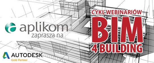 BIM 4 BUILDING - Cykl bezpłatnych webinariów BIM 4 BUILDING - Cykl bezpłatnych webinariów