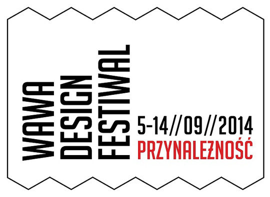 WAWA DESIGN FESTIWAL 2014 - DESIGN ZNÓW OPANUJE WARSZAWĘ WAWA DESIGN FESTIWAL 2014 - DESIGN ZNÓW OPANUJE WARSZAWĘ