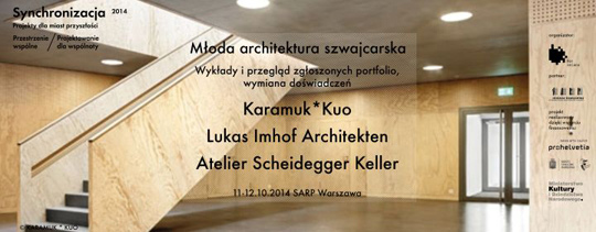 WYKŁADY: PRZESTRZEŃ WSPÓLNOTY / PRZESTRZEŃ WYMIANY. MŁODA ARCHITEKTURA SZWAJCARSKA WYKŁADY: PRZESTRZEŃ WSPÓLNOTY / PRZESTRZEŃ WYMIANY. MŁODA ARCHITEKTURA SZWAJCARSKA