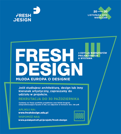 Start 3 edycji projektu FRESH DESIGN - Młoda Europa o Designie już za miesiąc. Rekrutacja trwa! Start 3 edycji projektu FRESH DESIGN - Młoda Europa o Designie już za miesiąc. Rekrutacja trwa!