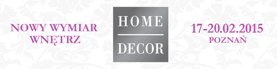 Targi HOME DECOR - tu spotyka się branża wyposażenia wnętrz Targi HOME DECOR - tu spotyka się branża wyposażenia wnętrz