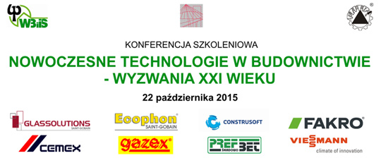 Konferencja Nowoczesne Technologie w Budownictwie - Wyzwania XXI Wieku Konferencja Nowoczesne Technologie w Budownictwie - Wyzwania XXI Wieku