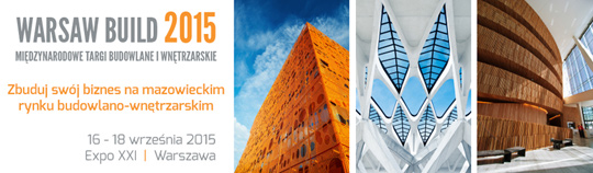 Warsaw Build 2015 - Warszawa dla biznesu branży budowlanej Warsaw Build 2015 - Warszawa dla biznesu branży budowlanej