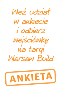 Weź udział w sondażu i odbierz bezpłatną wejściówkę na Warsaw Build 2015 Weź udział w sondażu i odbierz bezpłatną wejściówkę na Warsaw Build 2015
