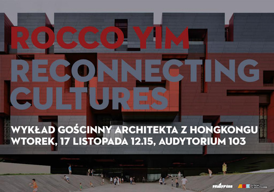 Wykład - Rocco YIM: Reconnecting cultures Wykład - Rocco YIM: Reconnecting cultures