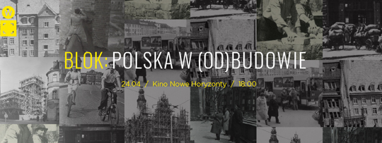 BLOK: Polska w (od)budowie - seanse krótkich metraży we Wrocławiu BLOK: Polska w (od)budowie - seanse krótkich metraży we Wrocławiu