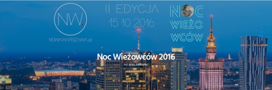 NOC WIEŻOWCÓW 2016 NOC WIEŻOWCÓW 2016