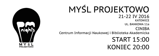 PM NIGHTS 2016 Myśl Projektowo! PM NIGHTS 2016 Myśl Projektowo!