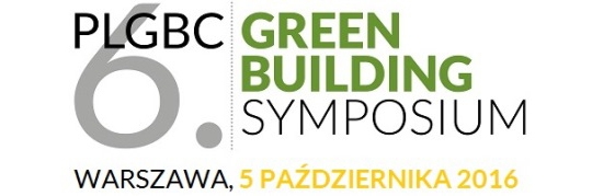PLGBC Green Building Symposium 2016 - ZDROWIE I JAKOŚĆ ŻYCIA PLGBC Green Building Symposium 2016 - ZDROWIE I JAKOŚĆ ŻYCIA