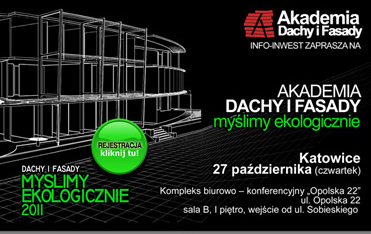 Akademia Dachy i Fasady - myślimy ekologicznie. Akademia Dachy i Fasady - myślimy ekologicznie.