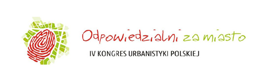 IV Kongres Urbanistyki Polskiej IV Kongres Urbanistyki Polskiej