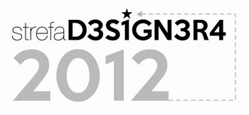 Szczecińska Strefa Designera - 5-7 października 2012 Szczecińska Strefa Designera - 5-7 października 2012