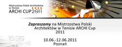 XXI Mistrzostwa Architektów w Tenisie Archi Cup 2011 XXI Mistrzostwa Architektów w Tenisie Archi Cup 2011