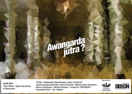 Awangarda jutra? w Teatrze Wielkim Awangarda jutra? w Teatrze Wielkim