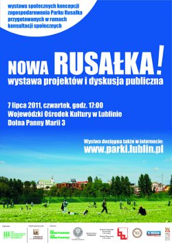 Nowa Rusałka! Wystawa i dyskusja publiczna nad społecznymi projektami odnowy Parku Rusałka w Lublinie Nowa Rusałka! Wystawa i dyskusja publiczna nad społecznymi projektami odnowy Parku Rusałka w Lublinie