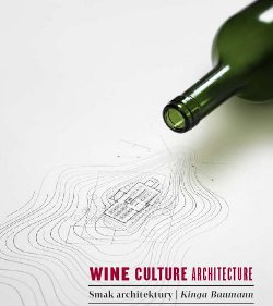 Wine Culture Architecture Wine Culture Architecture