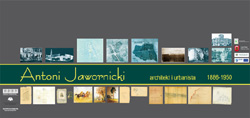 Antoni Jawornicki - architekt i urbanista Antoni Jawornicki - architekt i urbanista