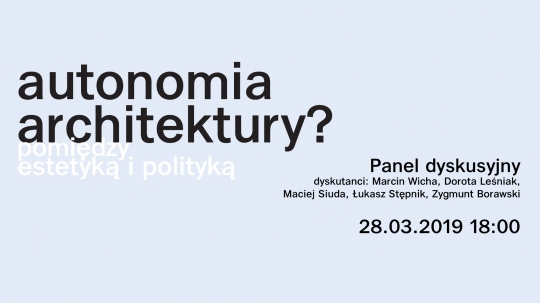 AUTONOMIA ARCHITEKTURY? – pomiędzy estetyką i polityką / zdjęcie nr: 1 AUTONOMIA ARCHITEKTURY? – pomiędzy estetyką i polityką / zdjęcie nr: 1