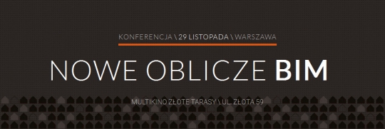 NOWE OBLICZE BIM - Konferencja NOWE OBLICZE BIM - Konferencja