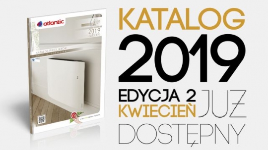 Nowy Katalog ATLANTIC już dostepny! Edycja 2 / 2019 Nowy Katalog ATLANTIC już dostepny! Edycja 2 / 2019