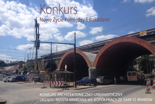 Konkurs Nowe Życie Pomiędzy Estakadami - UMK i SARP Konkurs Nowe Życie Pomiędzy Estakadami - UMK i SARP