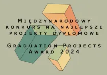 Międzynarodowy konkurs na najlepsze projekty dyplomowe Graduation Projects Award 2024